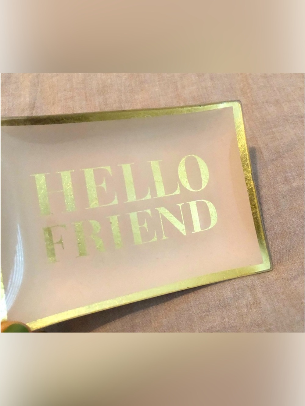 Hello friend jewelry small tray from Z Gallerie